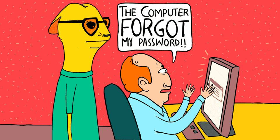 The computer forgot my password