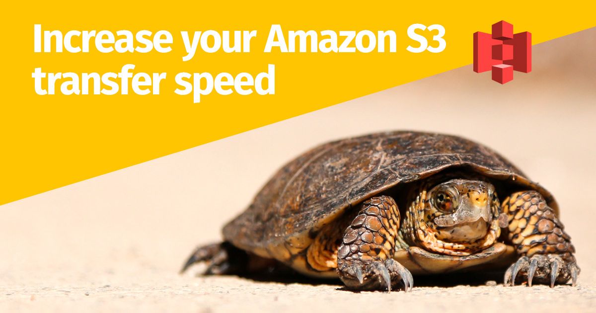 S3 Transfer Acceleration How to Make Your Storage Work Faster
